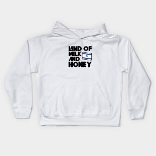 Land Of Milk And Honey Kids Hoodie